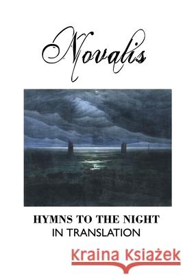 Hymns to the Night in Translation Novalis, Carol Appleby, George MacDonald 9781861717337