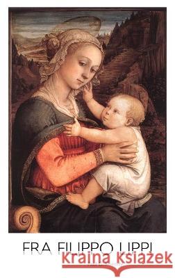 Filippo Lippi P G Konody 9781861718297 Crescent Moon Publishing