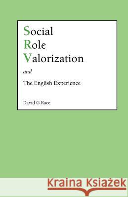 Social Role Valorization and the English Experience Race, D. G. 9781861770271 Whiting & Birch Ltd
