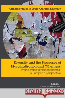 Diversity and the Processes of Marginalisation: A European Perspective Sara Ashencaen Crabtree   9781861770868 Whiting & Birch Ltd