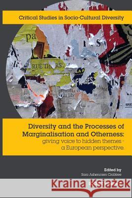 Diversity and the Processes of Marginalisation: A European Perspective Sara Ashencaen Crabtree   9781861770868