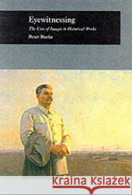 EYEWITNESSING Peter Burke 9781861890924