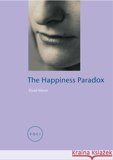 The Happiness Paradox Marar, Ziyad 9781861891822