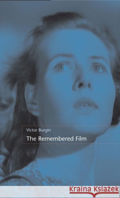 The Remembered Film Victor Burgin 9781861892157