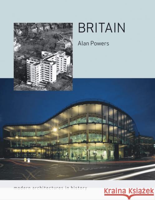 Britain: Modern Architectures in History Powers, Alan 9781861892812