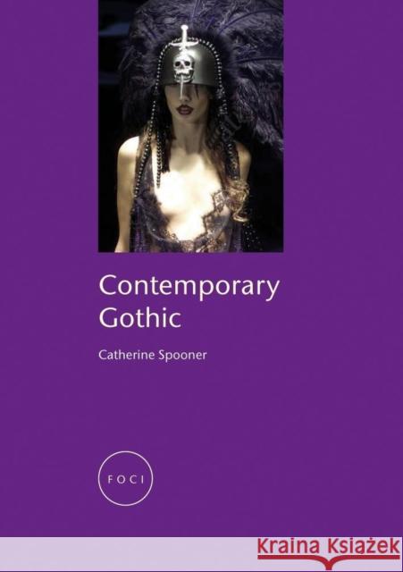 Contemporary Gothic Catherine Spooner 9781861893017 Reaktion Books
