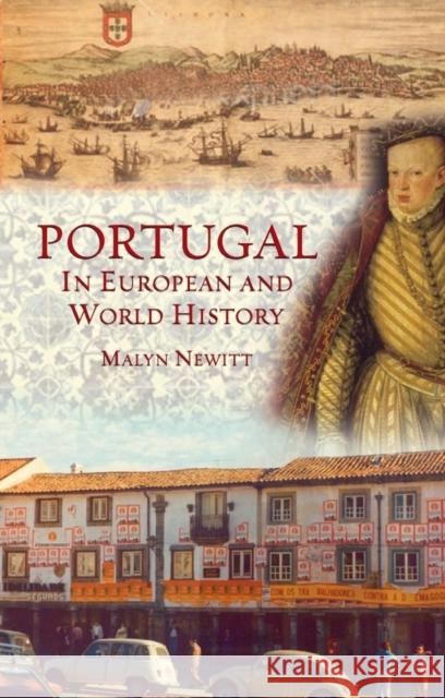 Portugal in European and World History Malyn Newitt 9781861895196