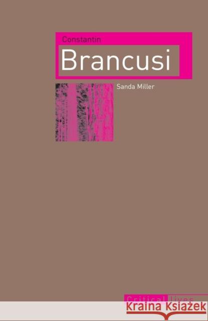 Constantin Brancusi Sanda Miller 9781861896520