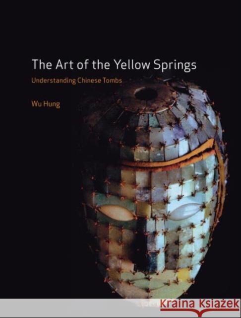 Art of the Yellow Springs Wu Hung 9781861897817 Reaktion Books