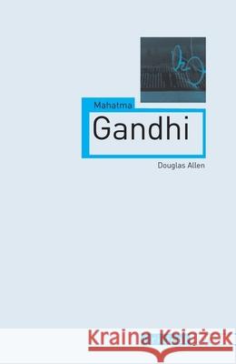 Mahatma Gandhi Douglas Allen 9781861898654