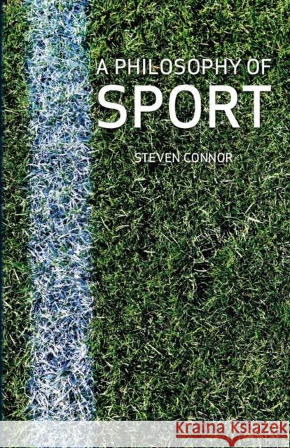 A Philosophy of Sport Steven Connor 9781861898692