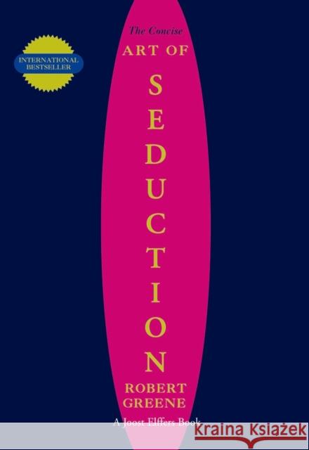 The Concise Art of Seduction Robert Greene 9781861976413