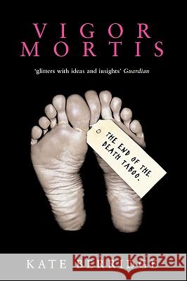 Vigor Mortis Kate Berridge 9781861978264