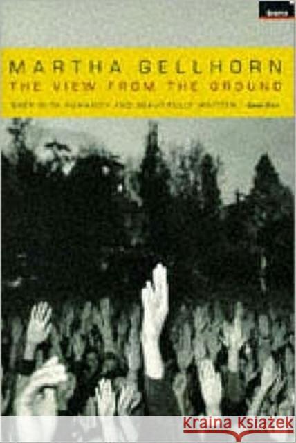 The View From The Ground Martha Gellhorn 9781862071490