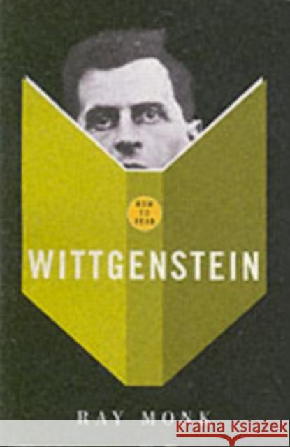 How To Read Wittgenstein Ray Monk 9781862077249 Granta Books