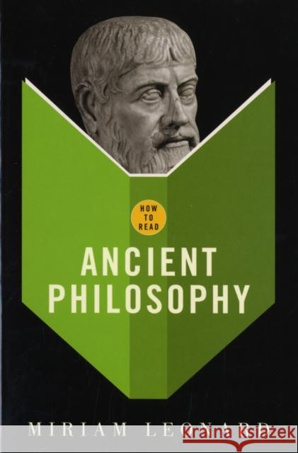 How To Read Ancient Philosophy Miriam Leonard 9781862079977