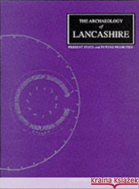 The Archaeology of Lancashire Richard Newman 9781862200104