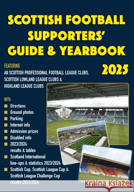 Scottish Football Supporters' Guide & Yearbook 2025 John Robinson 9781862235243