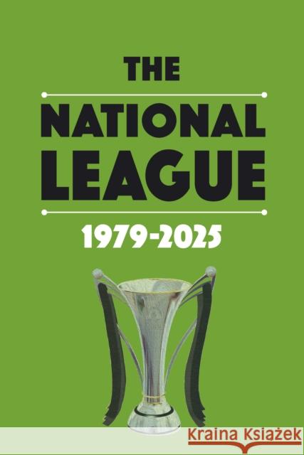 The National League 1979-2025 Michael Robinson 9781862235588