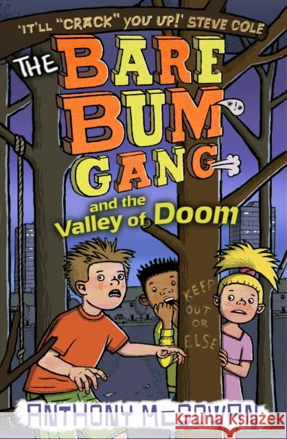 The Bare Bum Gang and the Valley of Doom Anthony McGowan 9781862303881 0