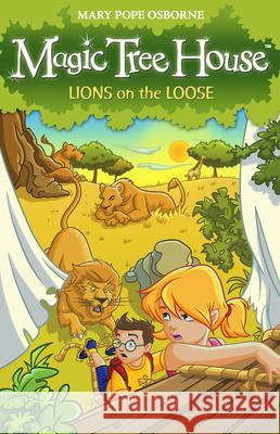 Magic Tree House 11: Lions on the Loose Mary Osborne 9781862305724 Penguin Random House Children's UK