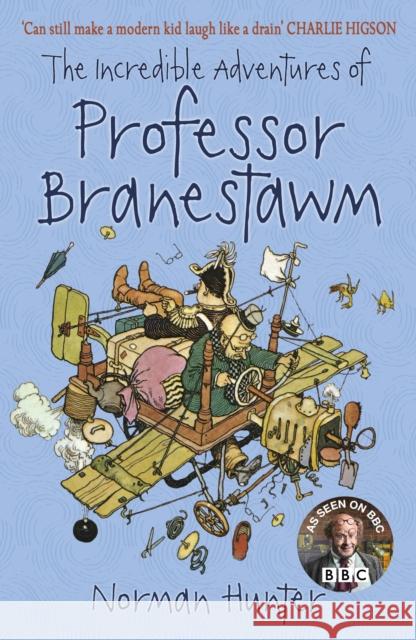 The Incredible Adventures of Professor Branestawm Norman Hunter 9781862307360 Penguin Random House Children's UK