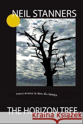 The Horizon Tree Neil Stanners   9781862750173