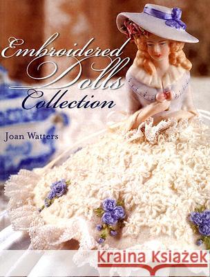 Embroidered Dolls Collection [With Patterns] Joan Watters 9781863513333