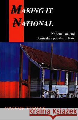 Making It National Graeme Turner 9781863737227