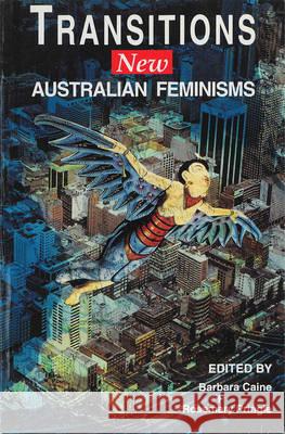 Transitions: New Australian Feminisms Pringle, Rosemary 9781863737760