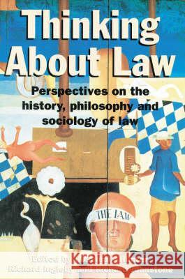 Thinking about Law: Perspectives on the History, Philosophy and Sociology of Law Ingleby, Richard 9781863738422