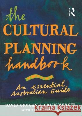 Cultural Planning Handbook: An Essential Australian Guide Grogan, David 9781863738941 Taylor and Francis