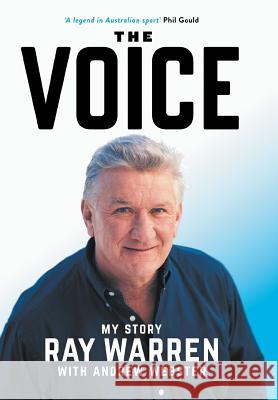 The Voice: My Story Ray Warren Andrew Webster  9781863956758