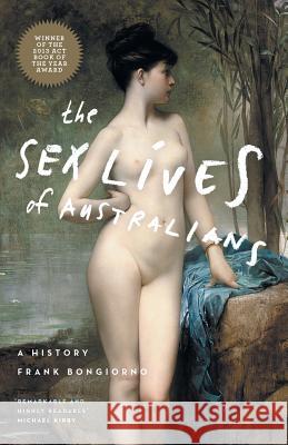 The Sex Lives of Australians Frank Bongiorno 9781863957076