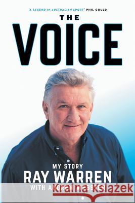 The Voice: My Story Warren Ray with Webster Andrew           Andrew Webster 9781863957496 Nero