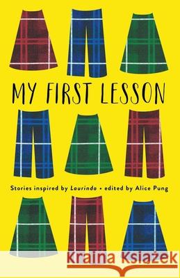 My First Lesson: Stories Inspired by Laurinda Alice Pung 9781863958707 Black Inc.