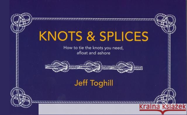 Knots & Splices Jeff Toghill 9781864364569 New Holland Publishers,