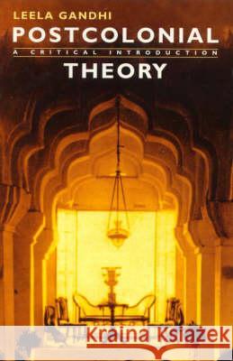 Postcolonial Theory: A critical introduction Gandhi, Leela 9781864484311