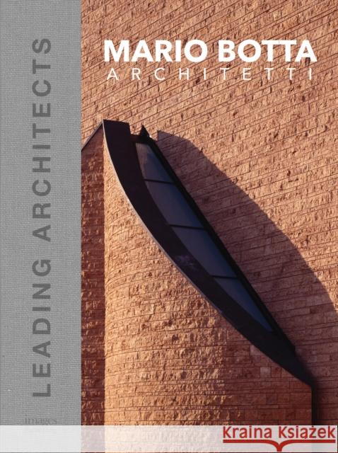 Mario Botta Architetti: Leading Architects Mario Botta Architetti 9781864707366 Images Publishing Group Pty Ltd