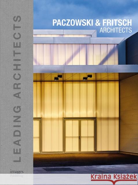 Paczowski and Fritsch Architects: Leading Architects Architectes Paczowski et Fritsch 9781864707519 Images Publishing Group Pty Ltd