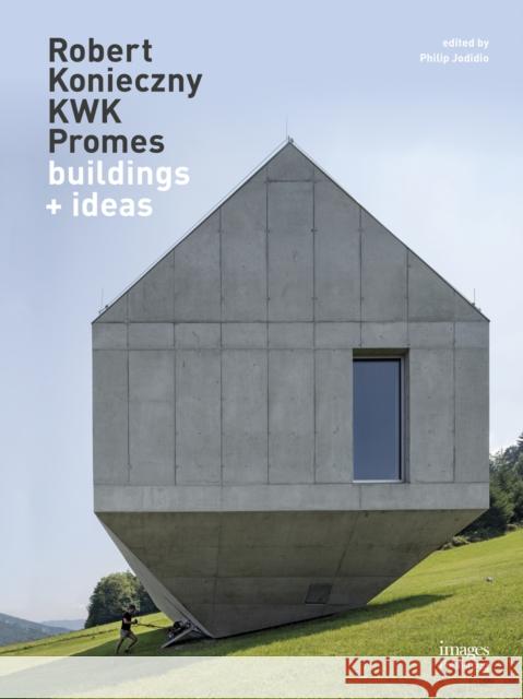 Robert Konieczny: KWK Promes: buildings + ideas  9781864708905 Images Publishing Group Pty Ltd