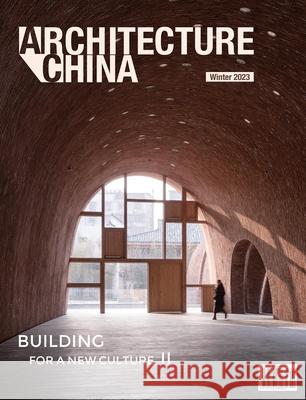 Architecture China: Building for a New Culture II Gina Tsarouhas 9781864709605 Images Publishing Group Pty Ltd