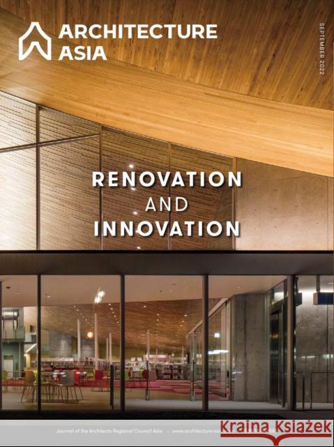 Architecture Asia: Renovation and Innovation Dr Li Xiangning 9781864709636 Images Publishing Group Pty Ltd