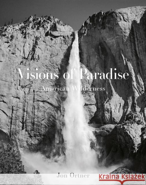 Visions of Paradise: American Wilderness Jon Ortner 9781864709711 Images Publishing Group Pty Ltd