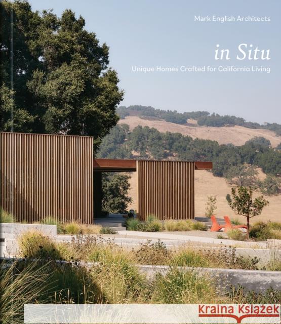 In Situ: Unique Homes Crafted for California Living Mark English Architects 9781864709742 Images Publishing Group Pty Ltd