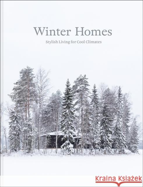 Winter Homes: Stylish Living for Cool Climates  9781864709964 Images Publishing Group Pty Ltd