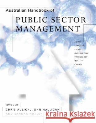 Australian Handbook of Public Sector Management  9781865083391 Taylor and Francis