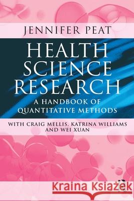 Health Science Research: A Handbook of Quantitative Methods Williams, Katrina 9781865083650