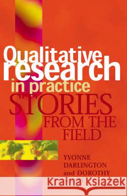 Qualitative Research in Practice Yvonne Darlington, Dorothy Scott 9781865085227