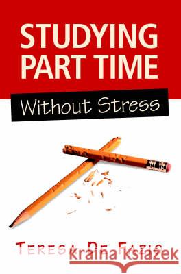 Studying Part Time Without Stress de Fazio, Teresa 9781865086460 Allen & Unwin